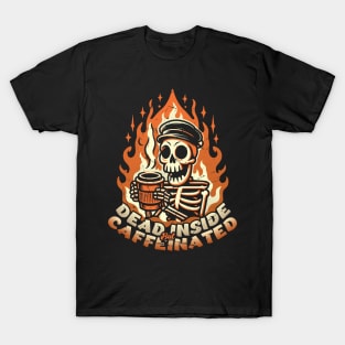 Dead Inside But Caffeinated T-Shirt